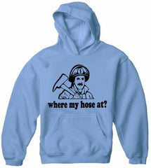Where My Hose At? Adult Hoodie