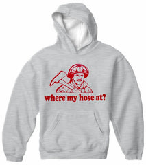 Where My Hose At? Hoodie