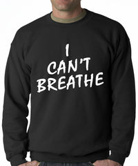 White Print I Can't Breathe Adult Crewneck Sweatshirt
