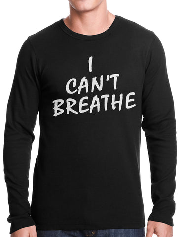 White Print Eric Garner I Can't Breathe Thermal Shirt