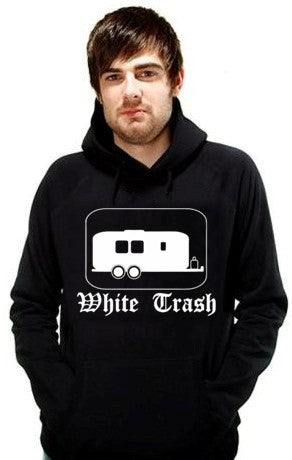 White Trash Hoodie