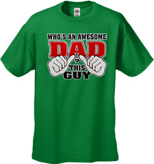 Who's An Awesome Dad? This Guy Men's T-Shirt