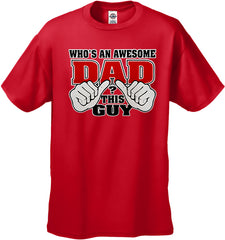 Who's An Awesome Dad? This Guy Men's T-Shirt