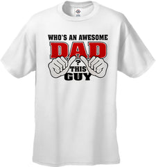 Who's An Awesome Dad? This Guy Men's T-Shirt