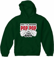 Who's An Awesome Pop Pop? This Guy Adult Hoodie