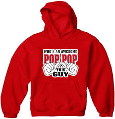 Who's An Awesome Pop Pop? This Guy Adult Hoodie