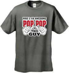 Who's An Awesome Pop Pop? This Guy Men's T-Shirt
