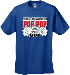 Who's An Awesome Pop Pop? This Guy Men's T-Shirt