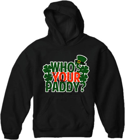 Who's Your Paddy? Adult Hoodie