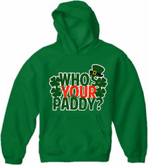 Who's Your Paddy? Adult Hoodie