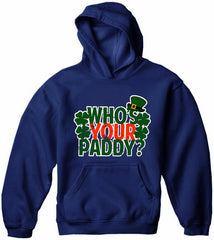 Who's Your Paddy? Adult Hoodie