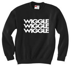 Wiggle Song Lyric Crew Neck Sweatshirt