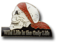 Wild Life Is The Only Life Skull Lapel Pin