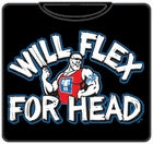 Will Flex For Head T-Shirt