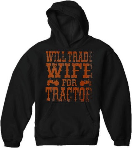 Will Trade Wife For Tractor Hoodie