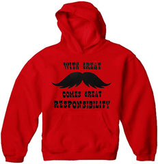 With Great Mustache Comes Great Responsibility Adult Hoodie
