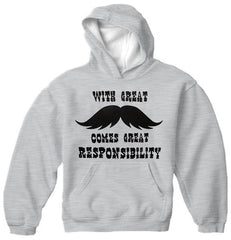 With Great Mustache Comes Great Responsibility Adult Hoodie