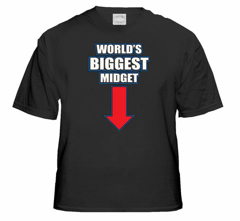 Worlds Biggest Midget T-Shirt