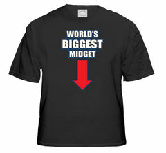 Worlds Biggest Midget T-Shirt