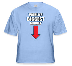 Worlds Biggest Midget T-Shirt