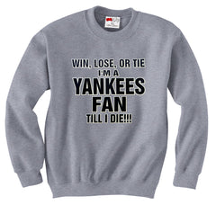 Yankee Fan Till I Die Adult Crewneck