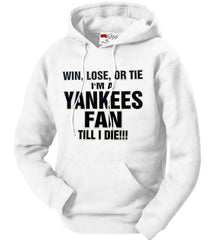 Yankee Fan Till I Die Adult Hoodie