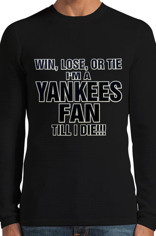 Yankee Fan Till I Die Thermal Long Sleeve Shirt