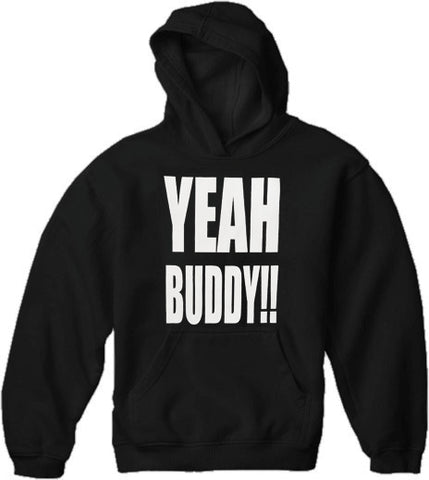 - YEAH BUDDY!! Adult Hoodie