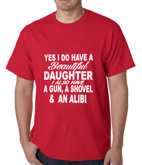Yes, I Have Beautiful Daughter, A Gun, and An Alibi Mens T-shirt