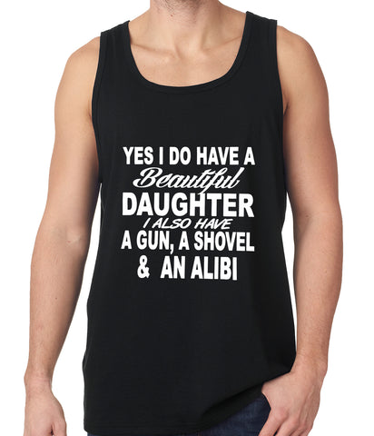 Yes, I Have Beautiful Daughter, A Gun, and An Alibi Tank Top