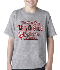You Can Say Merry Christmas Funny Kids T-shirt