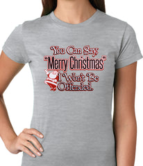 You Can Say Merry Christmas Funny Ladies T-shirt