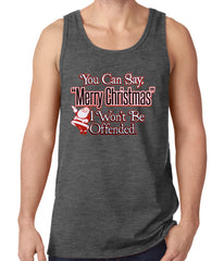 You Can Say Merry Christmas Funny Tank Top