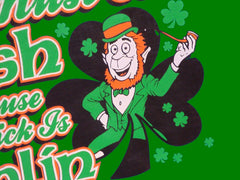 You Must Be Irish Because My Dick Is Dublin T-Shirt