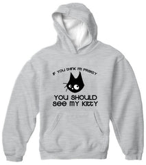 You Should See My Kitty Adult Hoodie