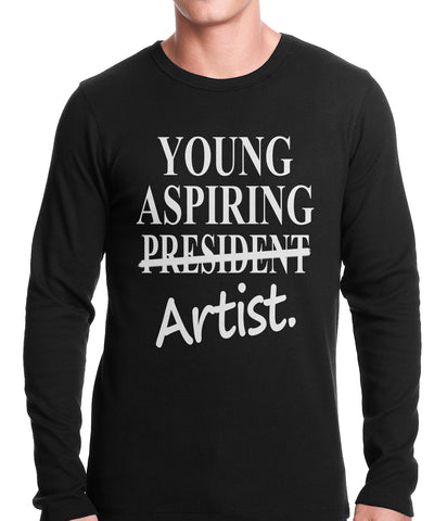 Young Aspiring Artist (President Crossed Out) Thermal Shirt