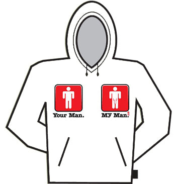 Your Man, My Man Hoodie