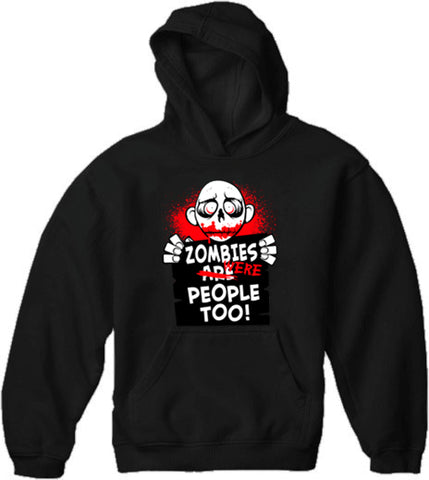 Zombie Hoodies - Zombies Were People Too Adult Hoodie