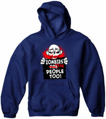 Zombie Hoodies - Zombies Were People Too Adult Hoodie