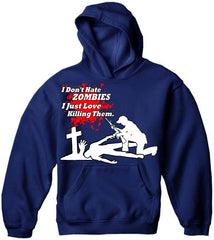 Zombie Killer - I Don't Hate Zombies Hoodie