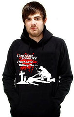 Zombie Killer - I Don't Hate Zombies Hoodie