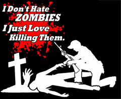 Zombie Killer - I Don't Hate Zombies Hoodie