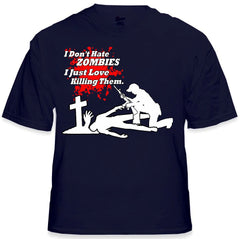 Zombie Killer - I Don't Hate Zombies T-Shirt